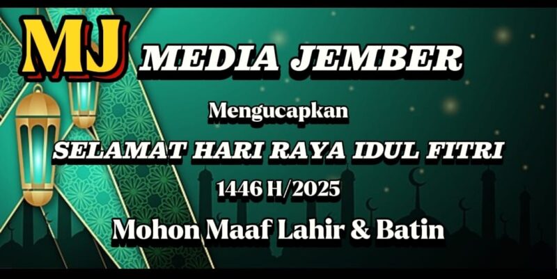 MediaJember.com mengucapkan selamat Idul Fitri 1446 H
